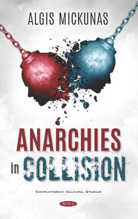 Anarchies in Collision