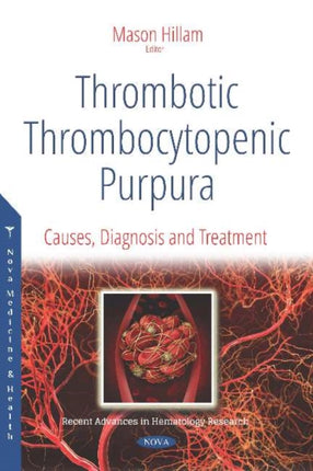 Thrombotic Thrombocytopenic Purpura: Causes,