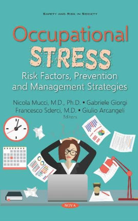 Occupational Stress: Risk Factors, Prevention and Management Strategies