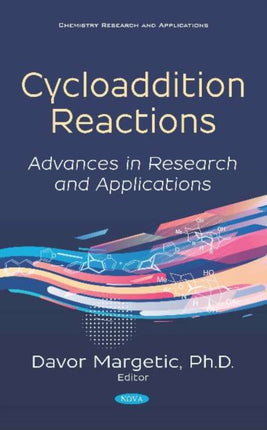 Cycloaddition Reactions: Advances in Research and Applications