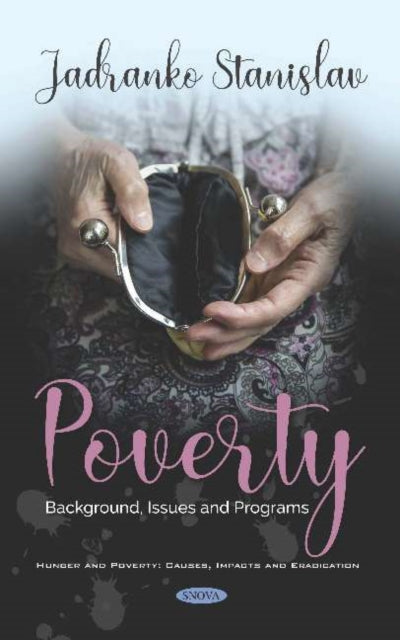 Poverty: Background, Issues and Programs