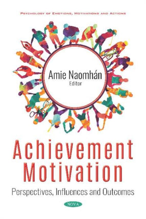 Achievement Motivation: Perspectives, Influences