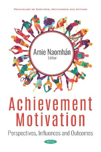 Achievement Motivation: Perspectives, Influences
