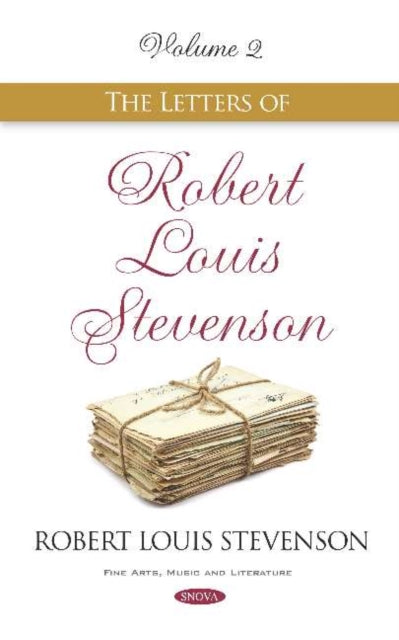 The Letters of Robert Louis Stevenson: Volume 2