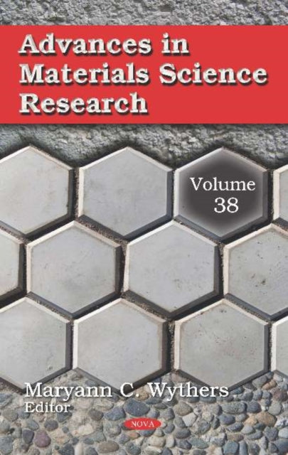 Advances in Materials Science Research: Volume 38