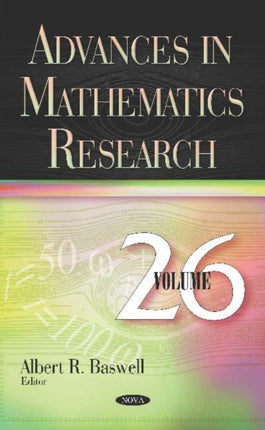 Advances in Mathematics Research: Volume 26