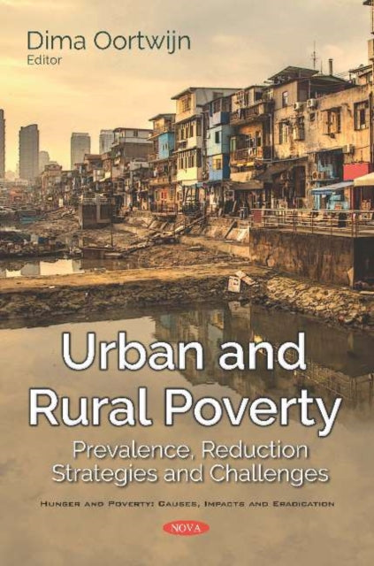 Urban and Rural Poverty: Prevalence, Reduction Strategies and Challenges