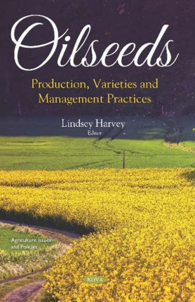 Oilseeds: Production, Varieties and Management Practices