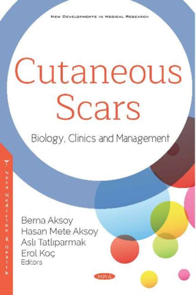 Cutaneous Scars: Biology, Clinics and Management