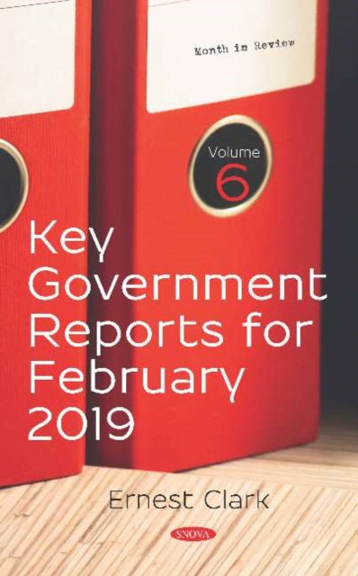 Key Government Reports for February 2019: Volume 6