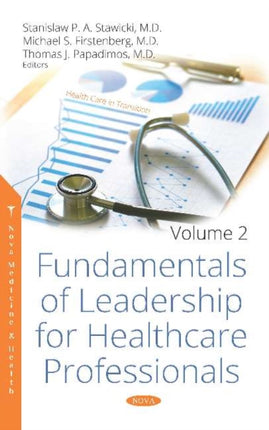 Fundamentals of Leadership for Healthcare Professionals: Volume 2