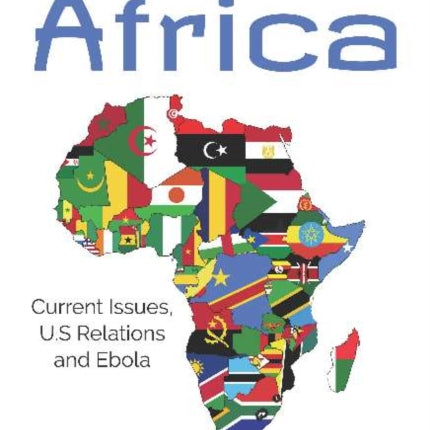 Africa: Current Issues, U.S Relations and Ebola