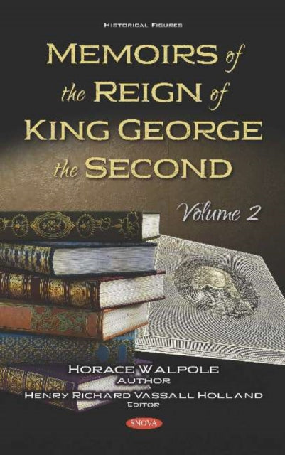 Memoirs of the Reign of King George the Second: Volume 2