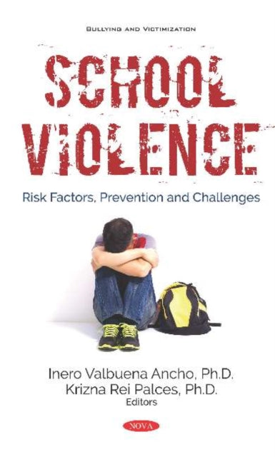 School Violence: Risk Factors, Prevention and Challenges