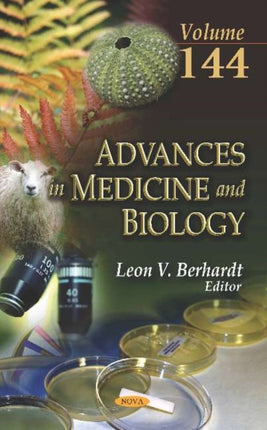 Advances in Medicine and Biology: Volume 144