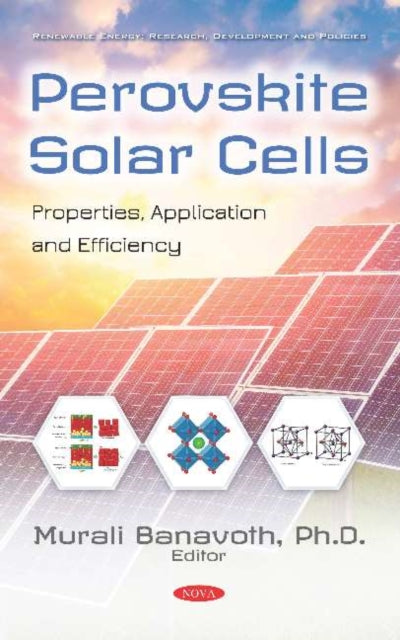 Perovskite Solar Cells: Properties, Application and Efficiency