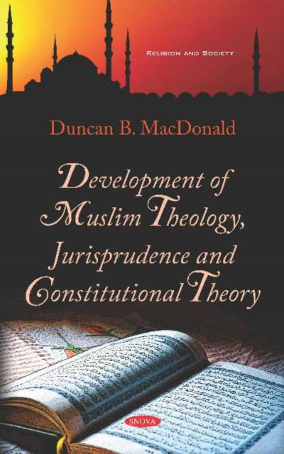 Development of Muslim Theology, Jurisprudence and
