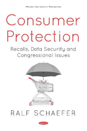 Consumer Protection: Recalls, Data Security and