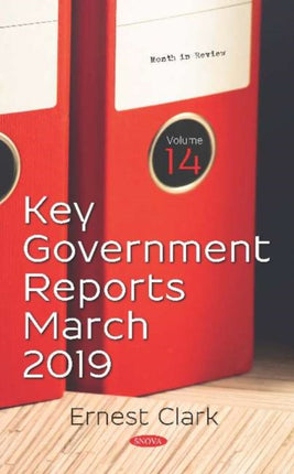 Key Government Reports -- Volume 14: March 2019