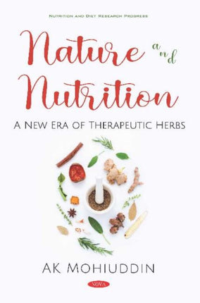 Nature and Nutrition: A New Era of Therapeutic Herbs