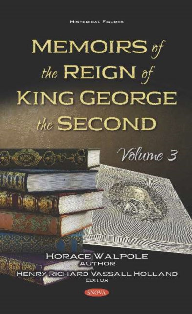 Memoirs of the Reign of King George the Second: Volume 3