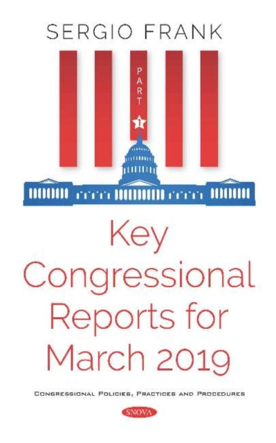 Key Congressional Reports for March 2019 -- Part