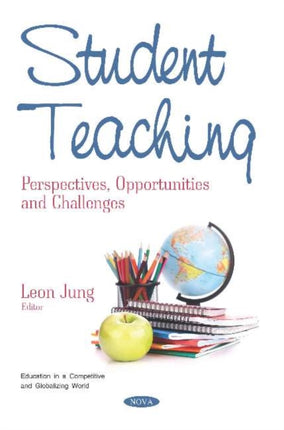 Student Teaching: Perspectives, Opportunities and Challenges