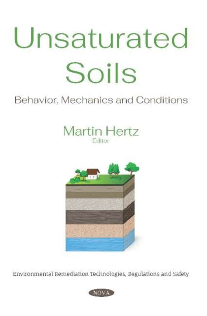 Unsaturated Soils: Behavior, Mechanics and