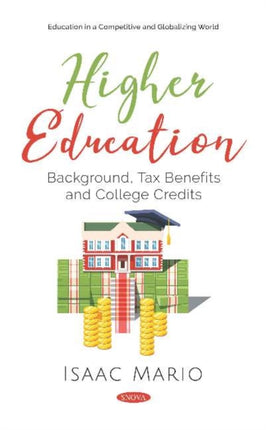 Higher Education: Background, Tax Benefits and