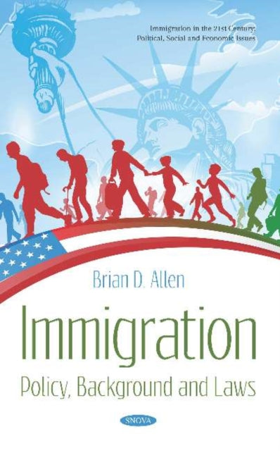 Immigration: Policy, Background and Laws