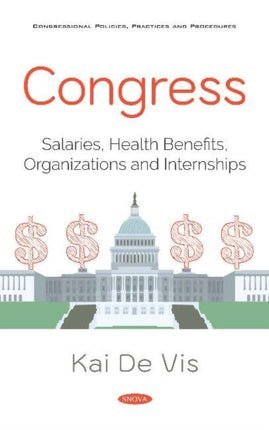 Congress: Salaries, Health Benefits, Organizations and Internships