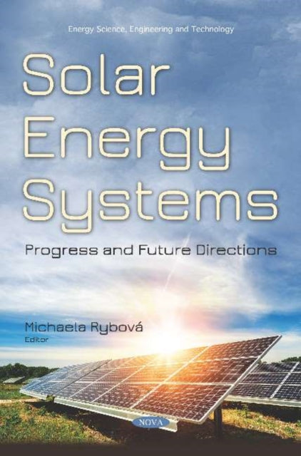 Solar Energy Systems: Progress and Future