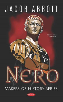 Nero. Makers of History Series: Makers of History Series