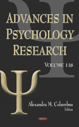 Advances in Psychology Research: Volume 138