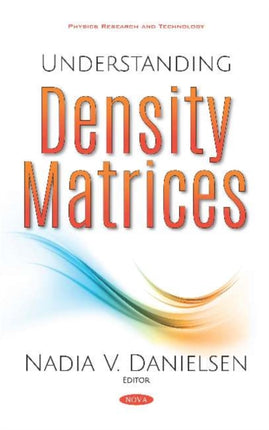 Understanding Density Matrices