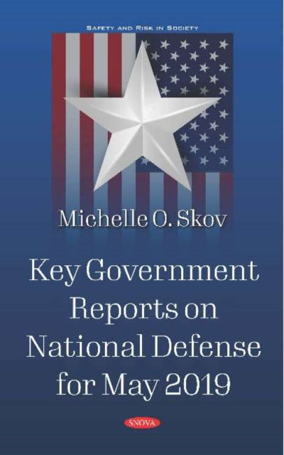 Key Government Reports. Volume 31: National Defense - May 2019