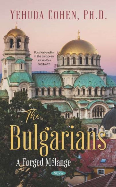 The Bulgarians: A Forged Mélange