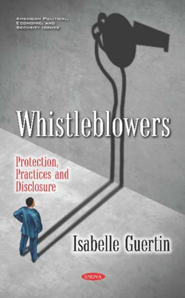 Whistleblowers: Protection, Practices and Disclosure