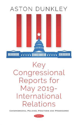 Key Congressional Reports for May 2019 - International Relations