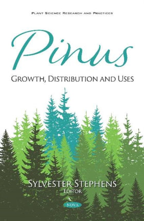 Pinus: Growth, Distribution and Uses