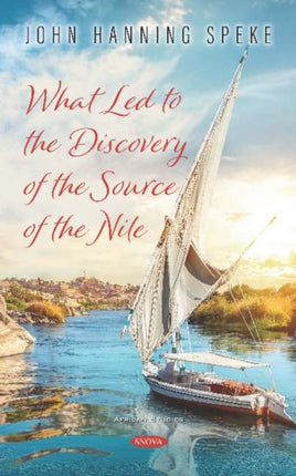 What Led to the Discovery of the Source of the Nile