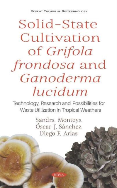 Solid-State Cultivation of Grifola frondosa and