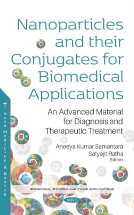 Nanoparticles and their Conjugates for Biomedical