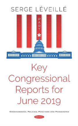 Key Congressional Reports for June 2019: Part I