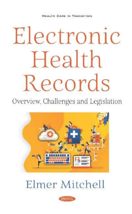 Electronic Health Records: Overview, Challenges and Legislation