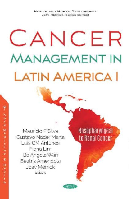 Cancer Management in Latin America I: Nasopharyngeal to Renal Cancer