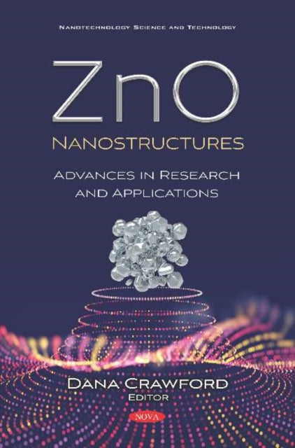 ZnO Nanostructures: Advances in Research and Applications