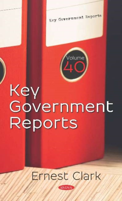 Key Government Reports: Volume 40