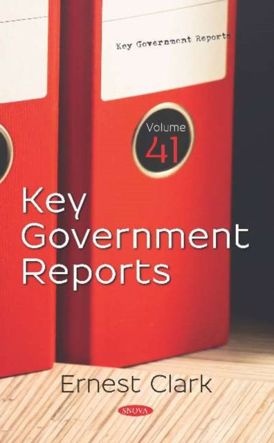 Key Government Reports: Volume 41