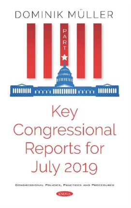Key Congressional Reports for July 2019: Part I